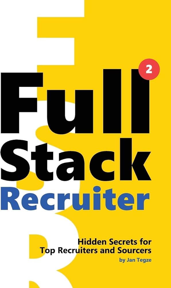 Full Stack Recruiter: New Secrets Revealed