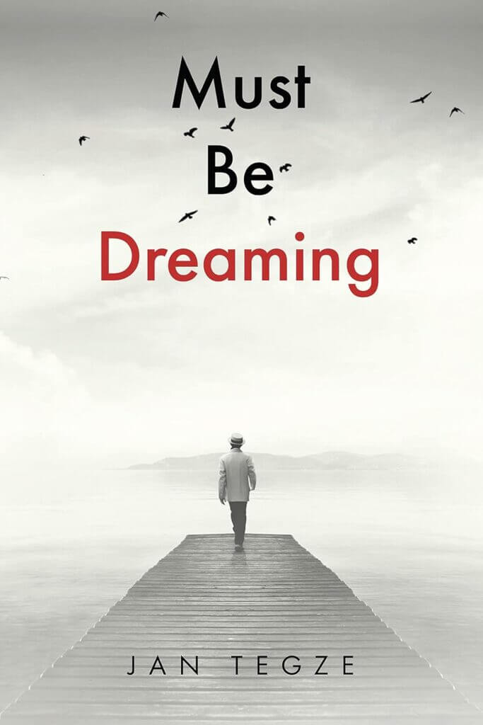 Must Be Dreaming
